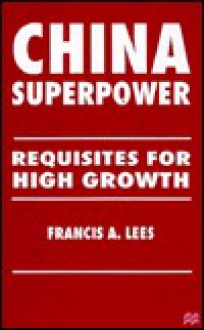 China Superpower: Requisites for High Growth - Henry Roth