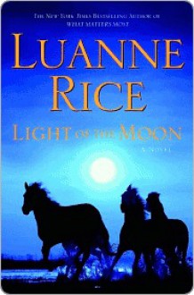 Light of the Moon Light of the Moon Light of the Moon - Luanne Rice