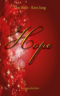 Hope - ein weihnachtlicher Streifzug (German Edition) - Don Both, Kera Jung