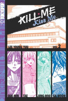 Kill Me, Kiss Me Volume 2: v. 2 - LEE YOUNG YOU