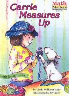 Carrie Measures Up (Math Matters) - Linda Williams Aber