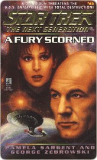 A Fury Scorned (Star Trek: The Next Generation, #43) - Pamela Sargent, George Zebrowski