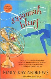 Savannah Blues (Weezie and Bebe Mystery, #1) - Mary Kay Andrews