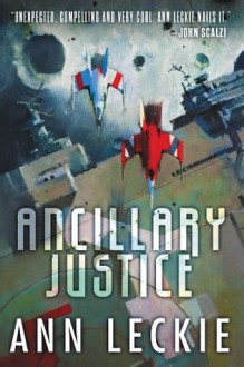 Ancillary Justice - Ann Leckie