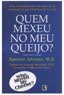 Quem Mexeu No Meu Queijo? - Spencer Johnson