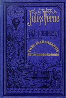 Twee Jaar Vakantie - Een Knapenkolonie (Wonderreizen, #46) - Jules Verne