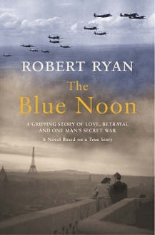 The Blue Noon - Robert Ryan