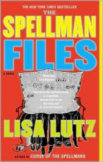 The Spellman Files (The Spellmans #1) - Lisa Lutz