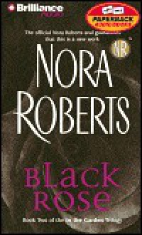 Black Rose (In the Garden trilogy #2) - Nora Roberts