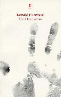 The Handyman - Ronald Harwood