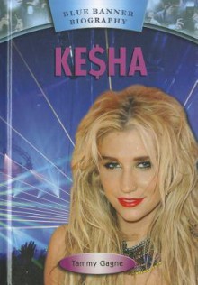 Kesha - Tammy Gagne