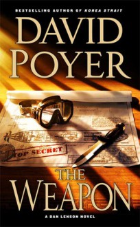 The Weapon: A Novel - David Poyer