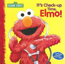 It's Check-Up Time, Elmo! (Sesame Street) - Sarah Albee