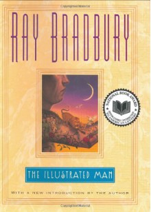 The Illustrated Man - Ray Bradbury