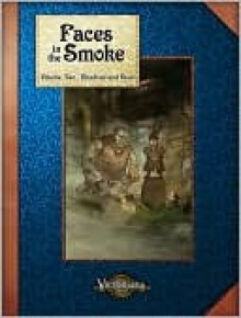 Faces in the Smoke Volume 2: Shadows and Steel - Chad Bowser