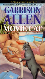 Movie Cat: A Big Mike Mystery - Garrison Allen