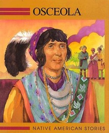 Osceolo: Creek/Seminole Native American Indian Stories - Herman J. Viola, Yoshi Miyake