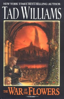 The War of the Flowers (Daw Books Collectors) - Tad Williams