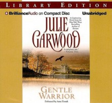 Gentle Warrior - Julie Garwood, Anne Flosnik