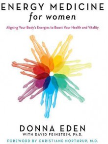 Energy Medicine for Women - Donna Eden