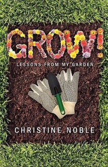 Grow! - Christine Noble