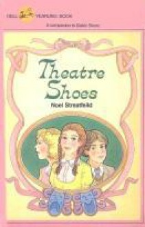 Theatre Shoes - Noel Streatfeild