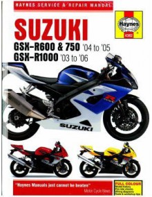 Suzuki GSX-R600 and 750 (04-05) GSX-R1000 (03-06) (Haynes Service And Repair Manual) - Matthew Coombs