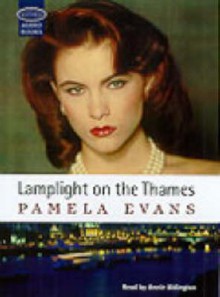 Lamplight on the Thames - Pamela Evans, Annie Aldington