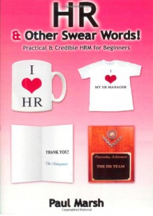 Hr And Other Swear Words - Paul Marsh