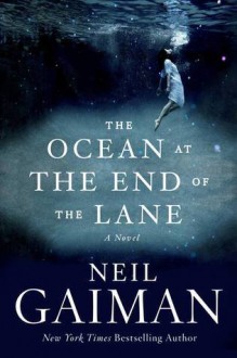 The Ocean At The End of the Lane - Neil Gaiman