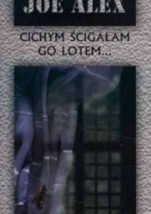 Cichym ścigałem go lotem - Maciej Słomczyński