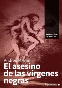 El asesino de las vírgenes negras (Biblioteca de autor) (Spanish Edition) - Andreu Martín