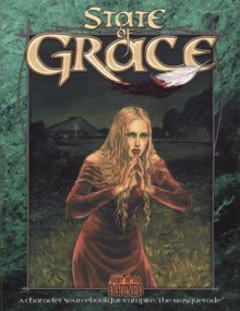 State Of Grace - Richard Dansky, Ari Marmell, Jason Feldstein