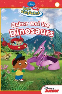 Quincy and the Dinosaurs (Little Einsteins Early Reader - Level 1) - Susan Ring