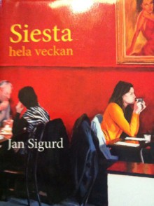 Siesta hela veckan - Jan Sigurd