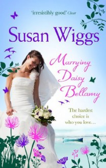 Marrying Daisy Bellamy (The Lakeshore Chronicles - Book 8) - Susan Wiggs