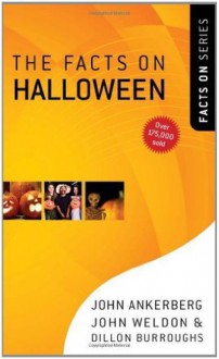 The Facts on Halloween (The Facts On Series) - John Ankerberg