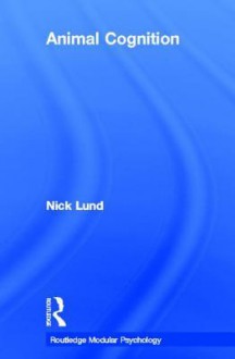 Animal Cognition - Nick Lund