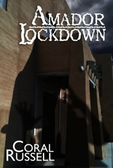 Amador Lockdown - Coral Russell