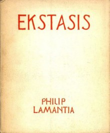 Ekstasis - Philip Lamantia