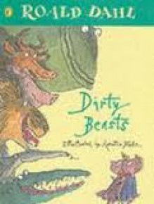 Dirty Beasts - Quentin Blake, Roald Dahl