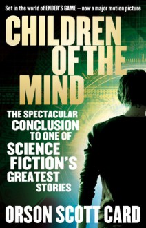 Children of the Mind (Ender's Saga, #4) - Orson Scott Card