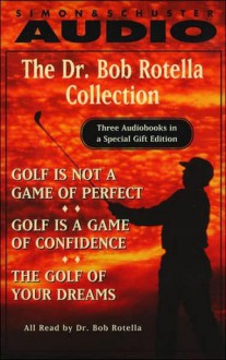 The Dr. Bob Rotella Collection - Bob Cullen