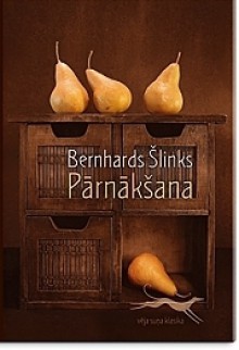 Pārnākšana - Bernhard Schlink, Jānis Krūmiņš, Elīza Vanadziņa, Bernhards Šlinks