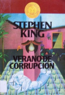 Verano de corrupción - José Manuel Álvarez Flórez, Ángela Pérez, Stephen King