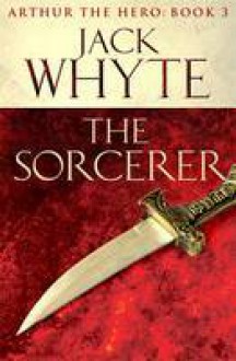 The Sorcerer - Jack Whyte