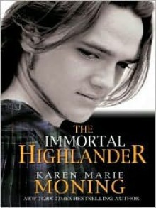 The Immortal Highlander - Karen Marie Moning