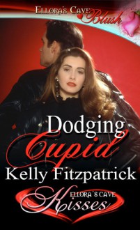 Dodging Cupid - Kelly Fitzpatrick