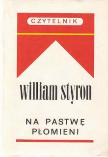 Na pastwę płomieni - William Styron