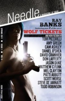 Needle: A Magazine of Noir: Spring 2010, Issue 1, Vol. 1 - Steve Weddle, Patti Abbott, Don Lafferty, Scott Morse, Daniel B. O'Shea, Tom Picirelli, Todd Robinson, Cam Ashley, Ray Banks, Mel Clayton, David Cranmer, Steve De Jarnatt, Jason Duke, Matthew C. Funk, Amy Grech